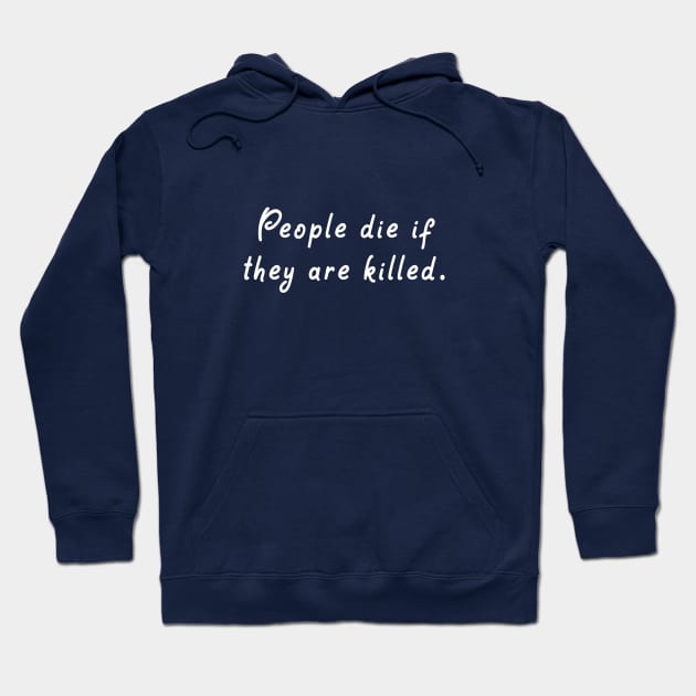 People Die Hoodie by Dapper Draws